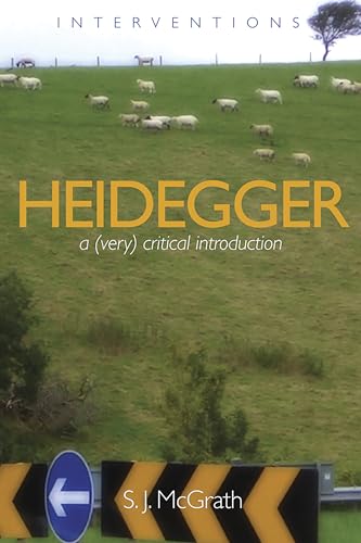 Read Heidegger: A (Very) Critical Introduction (Interventions (INT)), written by S.J. McGrath