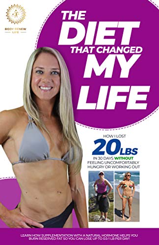 Read The Diet That Changed My Life: How I Lost 20 lbs in 30 Days Without Feeling Uncomfortably Hungry or Working Out, written by Lucie Allaire