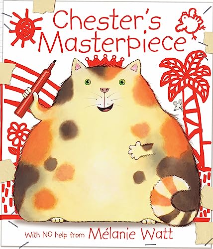 Read Chester's Masterpiece, written by Melanie Watt