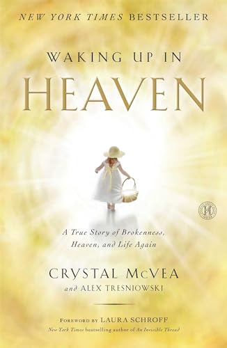 Read Waking Up in Heaven: A True Story of Brokenness, Heaven, and Life Again, written by Crystal McVea; Alex Tresniowski Read Waking Up in Heaven: A True Story of Brokenness, Heaven, and Life Again, written by Crystal McVea; Alex Tresniowski