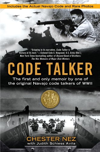 Read Code Talker: The First and Only Memoir By One of the Original Navajo Code Talkers of WWII, written by Chester Nez; Judith Schiess Avila