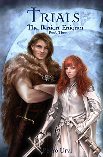 Read Trials: (The Ilenian Enigma, Book 3), written by Pedro Urvi Read Trials: (The Ilenian Enigma, Book 3), written by Pedro Urvi