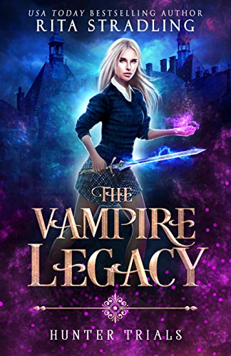 Read Hunter Trials (The Vampire Legacy Book 2), written by Rita Stradling