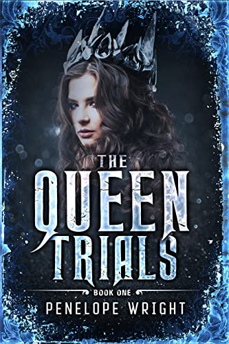 Read The Queen Trials, written by Penelope Wright Read The Queen Trials, written by Penelope Wright