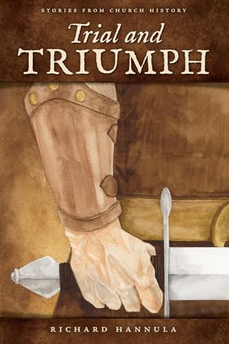 Read Trial and Triumph: Stories from Church History, written by Richard M. Hannula Read Trial and Triumph: Stories from Church History, written by Richard M. Hannula