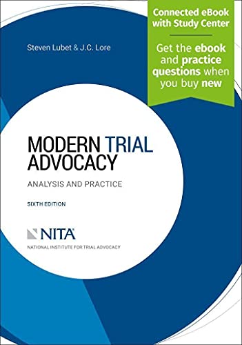 Read Modern Trial Advocacy: Analysis and Practice [Connected eBook with Study Center] (NITA), written by Steven Lubet; J C Lore