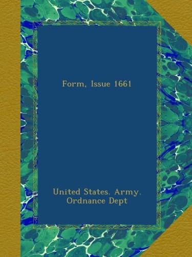 Read Form, Issue 1661, written by . United States. Army. Ordnance Dept