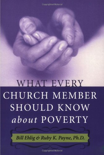 Read What Every Church Member Should Know about Poverty, written by Bill Ehlig; Ruby K. Payne Read What Every Church Member Should Know about Poverty, written by Bill Ehlig; Ruby K. Payne