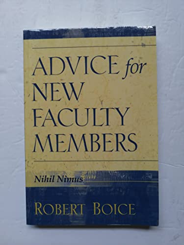 Read Advice for New Faculty Members, written by Robert Boice Read Advice for New Faculty Members, written by Robert Boice