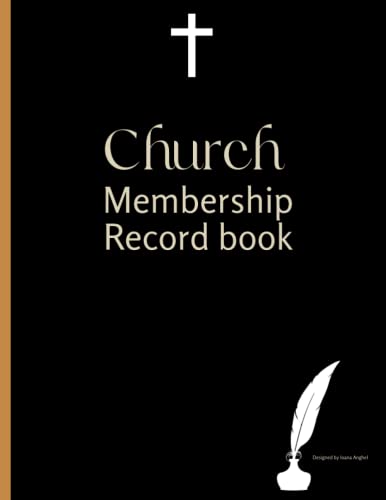 Read Church Membership Record Book: To Register Church Members, Donations And Important Dates| Pastor and Membership Secretary Log, 8.5'' x 11'', written by Ioana Anghel Read Church Membership Record Book: To Register Church Members, Donations And Important Dates| Pastor and Membership Secretary Log, 8.5'' x 11'', written by Ioana Anghel