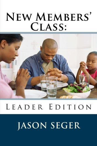 Read New Members' Class: Leader Edition, written by Jason Seger Read New Members' Class: Leader Edition, written by Jason Seger