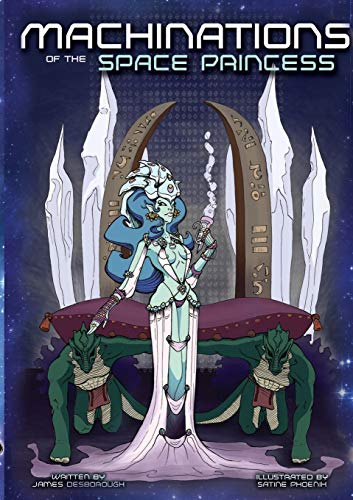 Read Machinations of the Space Princess, written by James Desborough