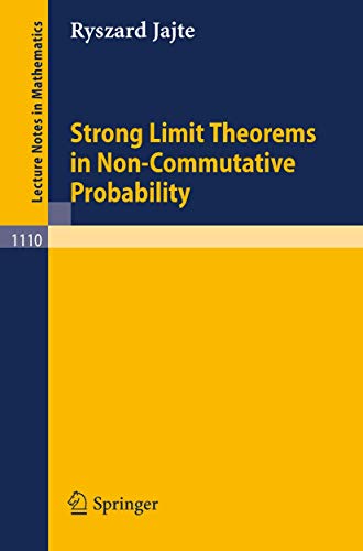 Read Strong Limit Theorems in Non-Commutative Probability (Lecture Notes in Mathematics, 1110), written by R. Jajte