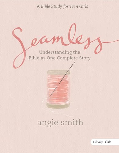 Read Seamless: Student Edition (Member Book), written by Angie Smith Read Seamless: Student Edition (Member Book), written by Angie Smith