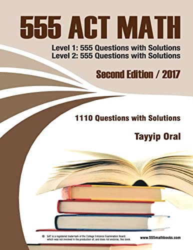 Read 555 ACT math: 1110 questions with solutions (555 mathbooks series), written by tayyip oral
