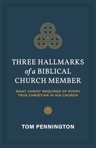 Read Three Hallmarks of a Biblical Church Member: What Christ Requires of Every True Christian in His Church, written by Tom Pennington Read Three Hallmarks of a Biblical Church Member: What Christ Requires of Every True Christian in His Church, written by Tom Pennington