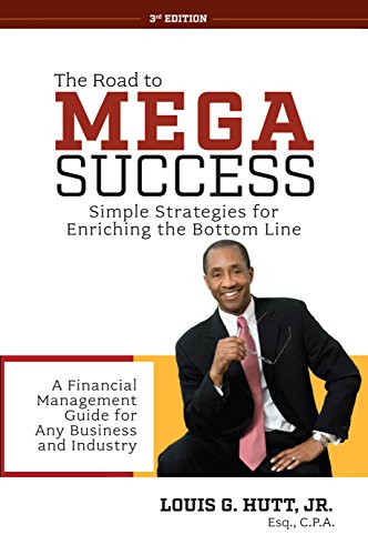 Read The Road to Mega Success, 3rd Ed., written by Louis G. Hutt; Jr.