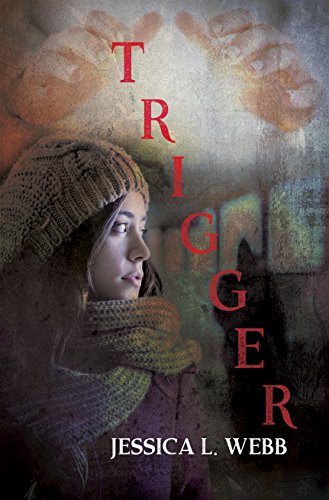 Read Trigger, written by Jessica L. Webb Read Trigger, written by Jessica L. Webb