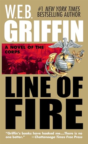 Read Line of Fire (The Corps, Book 5), written by W. E. B. Griffin
