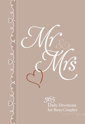 Read Mr & Mrs: 365 Daily Devotions for Busy Couples, written by BroadStreet Publishing Group LLC