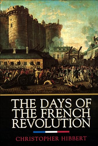 Read The Days of the French Revolution, written by Christopher Hibbert
