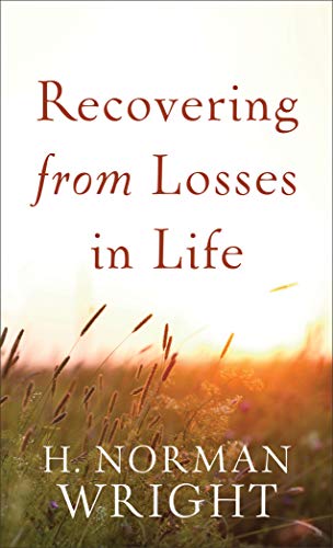 Read Recovering from Losses in Life, written by H. Norman Wright Read Recovering from Losses in Life, written by H. Norman Wright