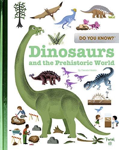 Read Do You Know?: Dinosaurs and the Prehistoric World, written by Pascale Hedelin Read Do You Know?: Dinosaurs and the Prehistoric World, written by Pascale Hedelin