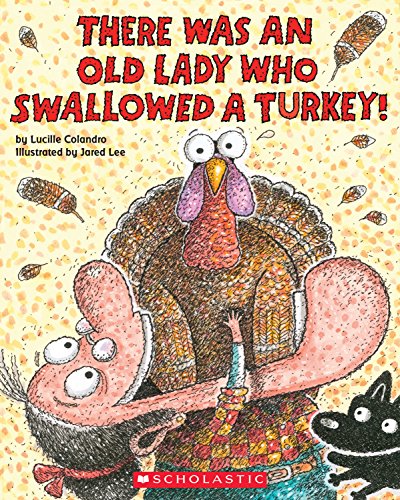 Read There Was an Old Lady Who Swallowed a Turkey!, written by Lucille Colandro Read There Was an Old Lady Who Swallowed a Turkey!, written by Lucille Colandro