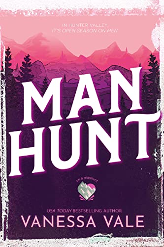 Read Man Hunt (On A Manhunt Book 1), written by Vanessa Vale