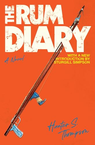 Read The Rum Diary: A Novel, written by Hunter S. Thompson