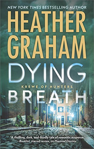 Read Dying Breath: A Heart-Stopping Novel of Paranormal Romantic Suspense (Krewe of Hunters Book 21), written by Heather Graham