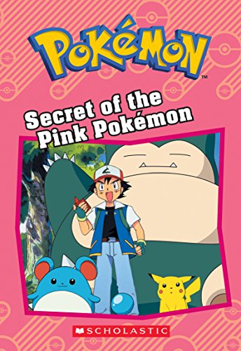 Read Secret of the Pink Pokémon (Pokémon: Chapter Book) (Pokémon Chapter Books), written by Tracey West Read Secret of the Pink Pokémon (Pokémon: Chapter Book) (Pokémon Chapter Books), written by Tracey West
