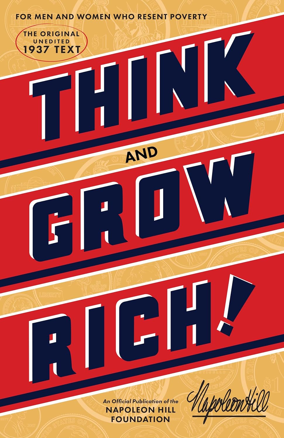 Read Think and Grow Rich: The Original, an Official Publication of The Napoleon Hill Foundation, written by Napoleon Hill Read Think and Grow Rich: The Original, an Official Publication of The Napoleon Hill Foundation, written by Napoleon Hill