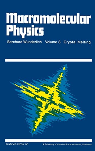 Read Macromolecular Physics, Volume 3: Crystal Melting, written by Bernhard Wunderlich