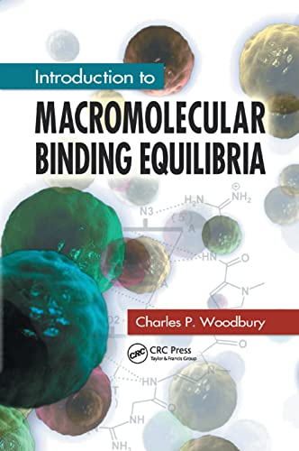 Read Introduction to Macromolecular Binding Equilibria, written by Charles P. Woodbury