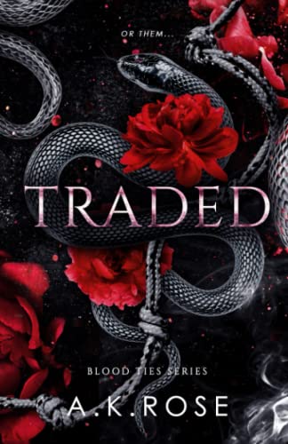Read Traded (Blood Ties), written by A.K. Rose; Atlas Rose