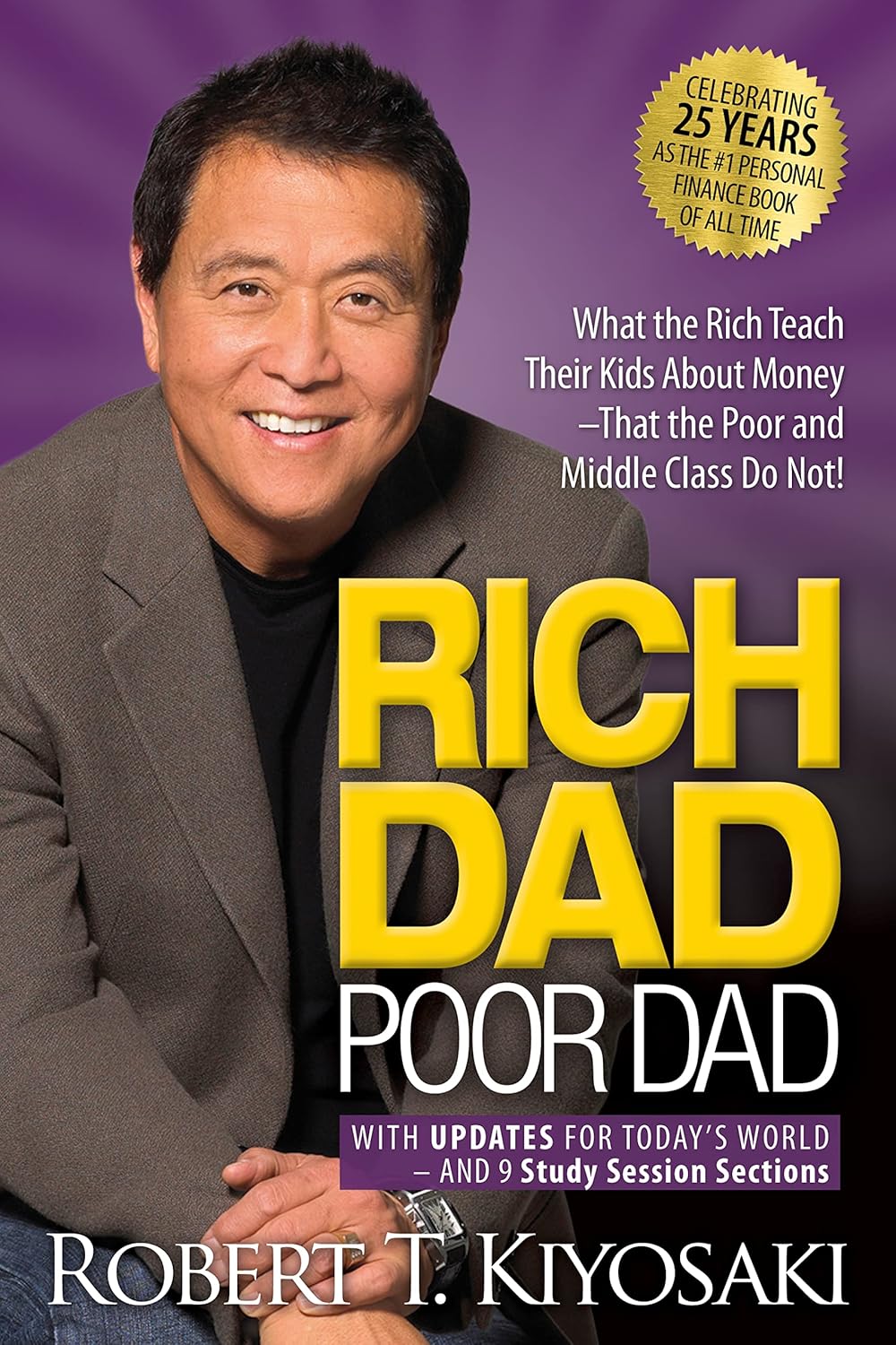 Read Rich Dad Poor Dad: What the Rich Teach Their Kids About Money That the Poor and Middle Class Do Not!, written by Robert T. Kiyosaki Read Rich Dad Poor Dad: What the Rich Teach Their Kids About Money That the Poor and Middle Class Do Not!, written by Robert T. Kiyosaki