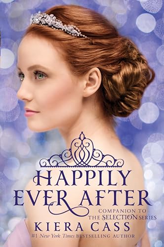 Read Happily Ever After: Companion to the Selection Series (The Selection Novella), written by Kiera Cass Read Happily Ever After: Companion to the Selection Series (The Selection Novella), written by Kiera Cass
