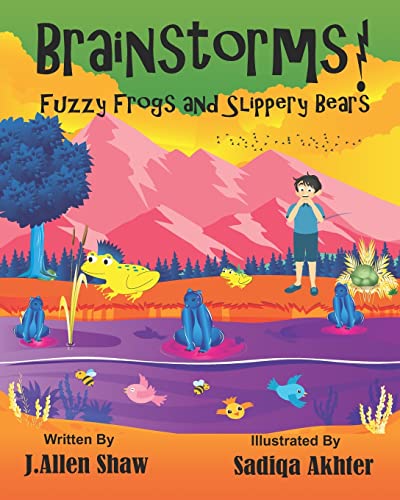 Read Brainstorms! Fuzzy Frogs and Slippery Bears! (Brainstorms! III), written by J. Allen Shaw
