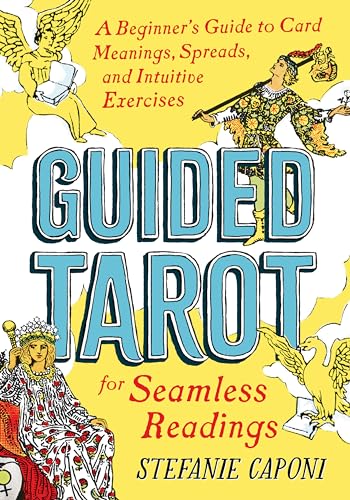 Read Guided Tarot: A Beginner's Guide to Card Meanings, Spreads, and Intuitive Exercises for Seamless Readings (Guided Metaphysical Readings), written by Stefanie Caponi Read Guided Tarot: A Beginner's Guide to Card Meanings, Spreads, and Intuitive Exercises for Seamless Readings (Guided Metaphysical Readings), written by Stefanie Caponi