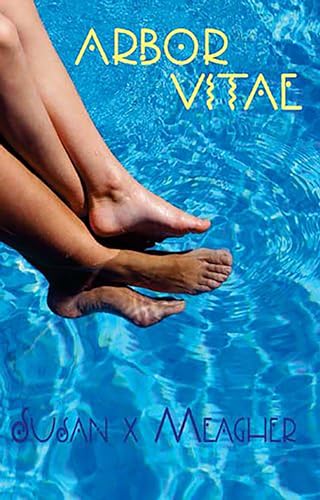Read Arbor Vitae, written by Susan X Meagher