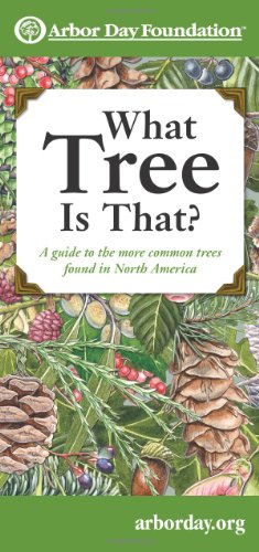Read What Tree Is That?: A Guide to the More Common Trees Found in North America (Mom's Choice Awards Recipient), written by Arbor Day Foundation