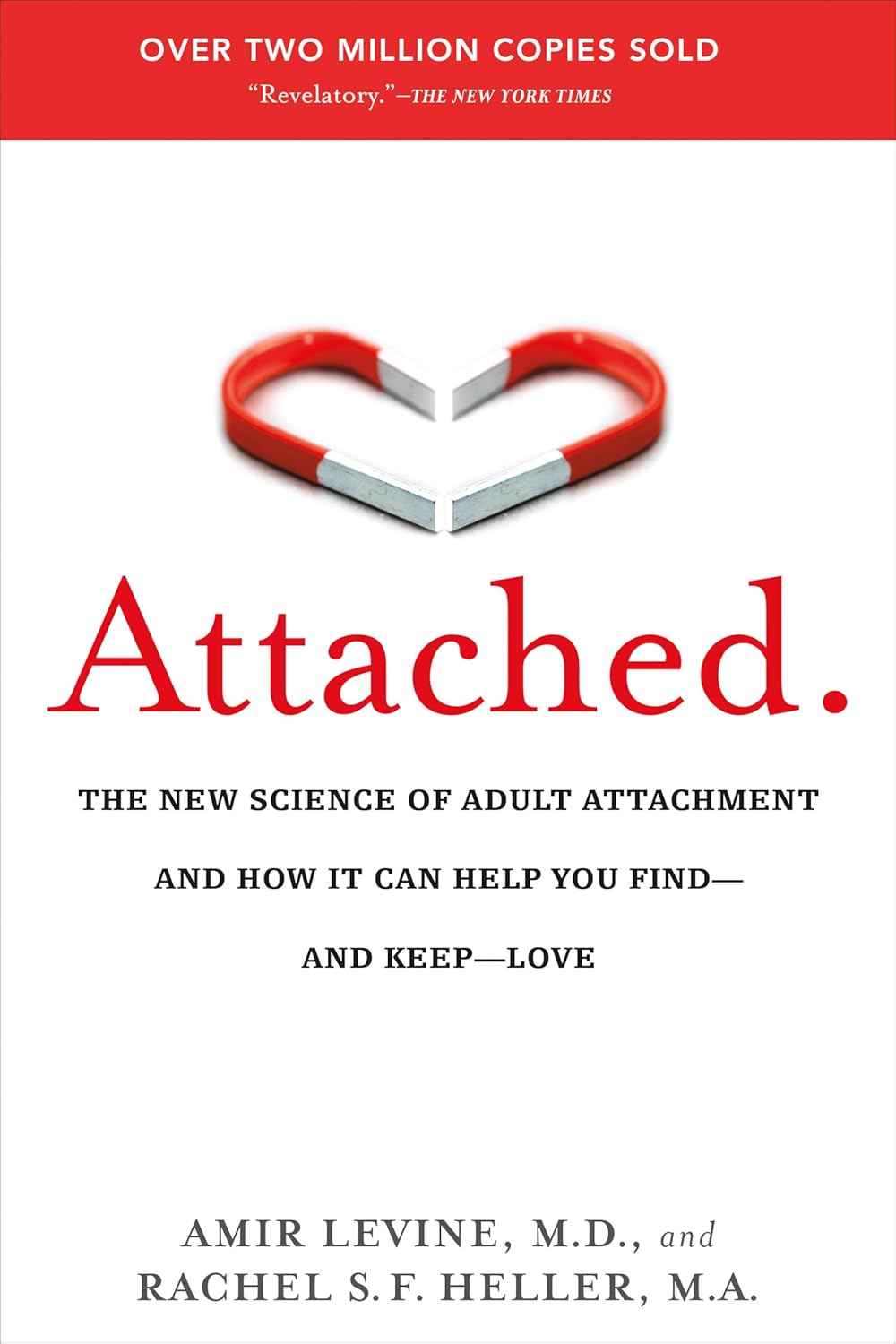 Read Attached: The New Science of Adult Attachment and How It Can Help You Find--and Keep--Love, written by Amir Levine; Rachel Heller Read Attached: The New Science of Adult Attachment and How It Can Help You Find--and Keep--Love, written by Amir Levine; Rachel Heller