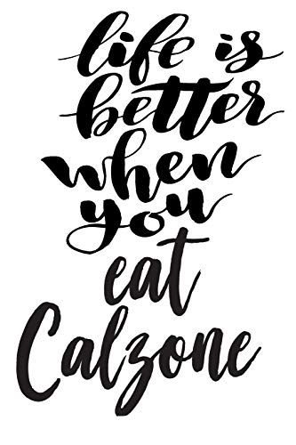 Read Life Is Better When You Eat Calzone: 6x9 College Ruled Line Paper 150 Pages, written by Growing Up Italian
