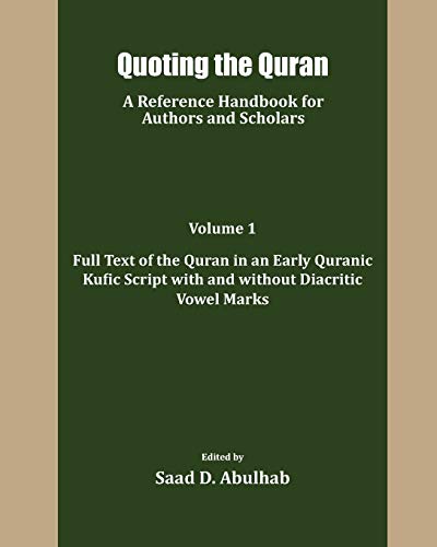 Read Quoting the Quran: A Reference Handbook for Authors and Scholars, written by Saad D. Abulhab