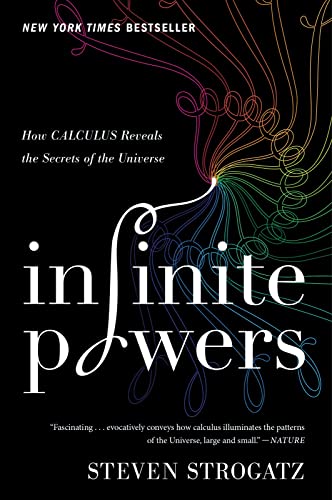 Read Infinite Powers: How Calculus Reveals the Secrets of the Universe, written by Steven Strogatz Read Infinite Powers: How Calculus Reveals the Secrets of the Universe, written by Steven Strogatz