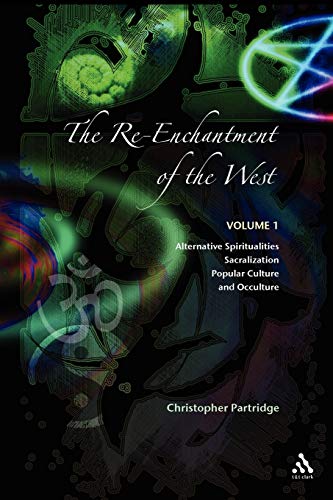 Read The Re-Enchantment of the West: Volume 1 Alternative Spiritualities, Sacralization, Popular Culture and Occulture, written by Christopher Partridge