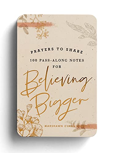 Read Prayers to Share: 100 Pass-Along Notes for Believing Bigger, written by Marshawn Evans Daniels