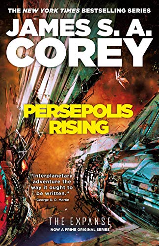 Read Persepolis Rising (The Expanse Book 7), written by James S. A. Corey Read Persepolis Rising (The Expanse Book 7), written by James S. A. Corey