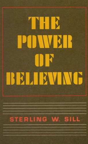 Read The Power of Believing, written by Sterling W. Still